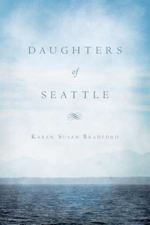 Daughters of Seattle de Bradford, Karen Susan