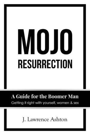 Mojo Resurrection de Ashton, Mr J. Lawrence