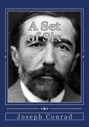 A Set of Six de Joseph Conrad