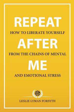 Repeat After Me de Forsyth, Leslie Lyman