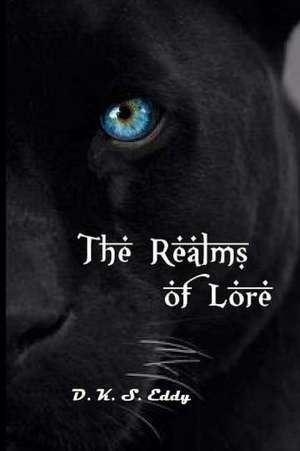 The Realms of Lore de Eddy, D. K. S.