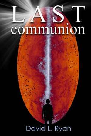 Last Communion de David L. Ryan