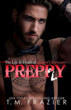 Preppy, Part Two de T. M. Frazier