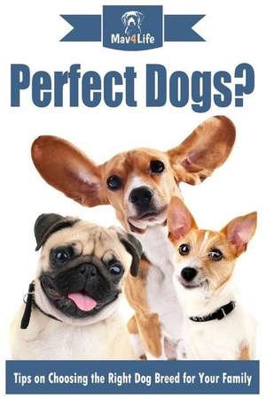 Perfect Dogs? de Mav4life