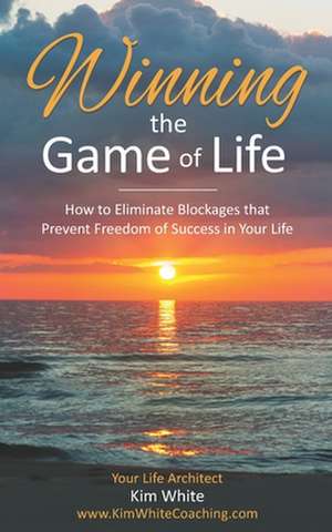 Winning the Game of Life de Kim White