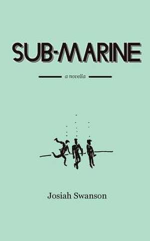 Sub-Marine de Swanson, Josiah David