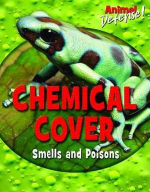 Chemical Cover: Smells and Poisons de Emma Carlson Berne