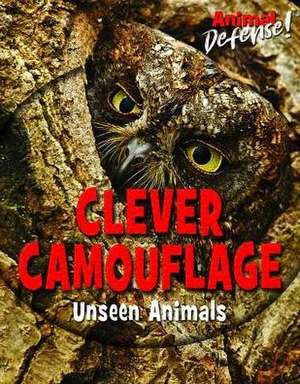 Clever Camouflage: Unseen Animals de Jennifer Reed