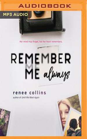 Remember Me Always de Renee Collins