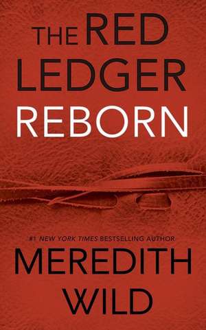 Reborn: The Red Ledger: 1, 2 & 3 de Meredith Wild