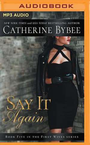 Say It Again de Catherine Bybee