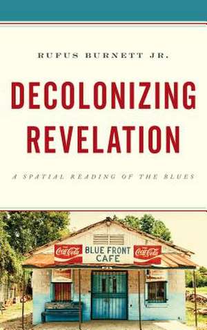 DECOLONIZING REVELATION A SPACB de RufusJr. Burnett