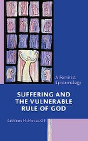 Suffering and the Vulnerable Rule of God de OP Kathleen McManus