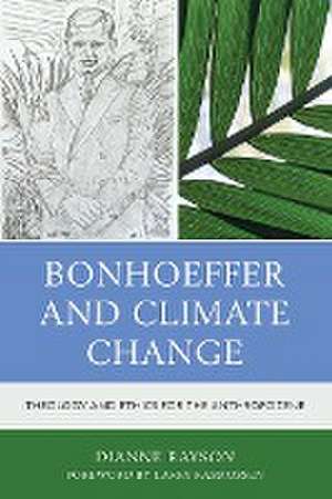 Bonhoeffer and Climate Change de Dianne Rayson