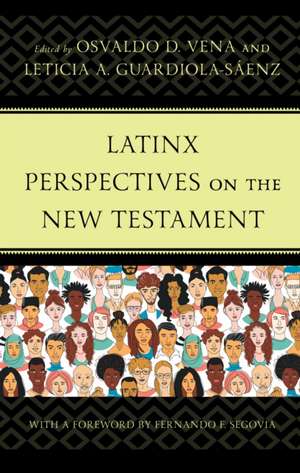 Latinx Perspectives on the New Testament de Osvaldo D. Vena