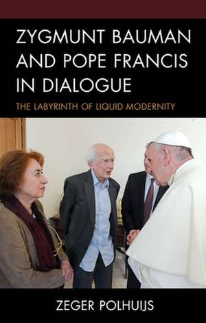 ZYGMUNT BAUMAN & POPE FRANCIS IN DIALOGU de Zeger Polhuijs