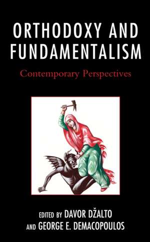 Orthodoxy and Fundamentalism de George E. Demacopoulos