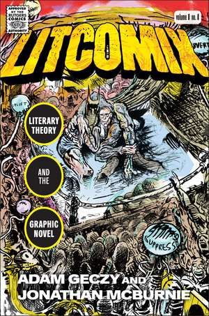 Litcomix: Literary Theory and the Graphic Novel de Adam Geczy