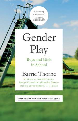 Gender Play: Boys and Girls in School de Barrie Thorne