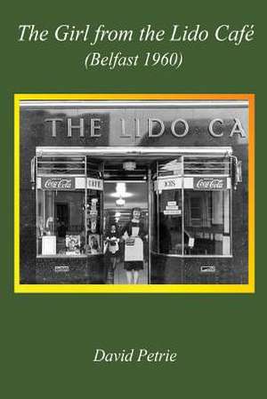 The Girl from the Lido Cafe (Belfast 1960) de Petrie, Mr David Geoffrey