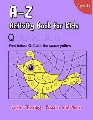 A-Z Activity Book for Kids Letter Tracing, Puzzle and More de We Kids