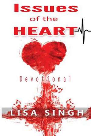 Issues of the Heart de Lisa Singh