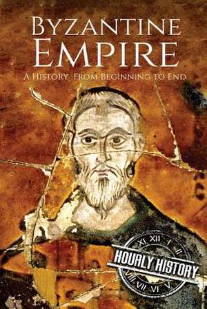 Byzantine Empire de Hourly History