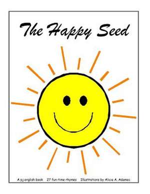 The Happy Seed de English, P. J.