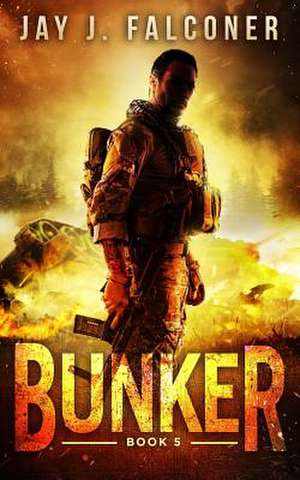 Bunker de Jay J. Falconer