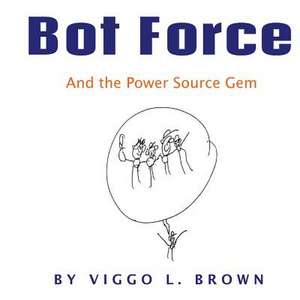 Bot Force de Brown, Viggo L.