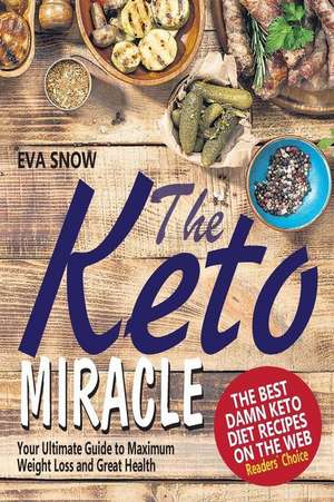 The Keto Miracle de Snow, Eva