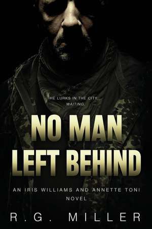 No Man Left Behind de R. G. Miller