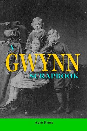 A Gwynn Scrapbook de Roger Gwynn