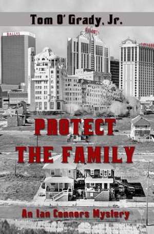 Protect the Family de Tom O'Grady Jr