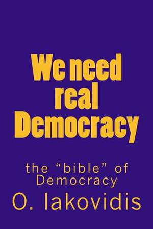 We Need Real Democracy de Iakovidis, O.