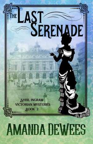 The Last Serenade de Amanda Dewees