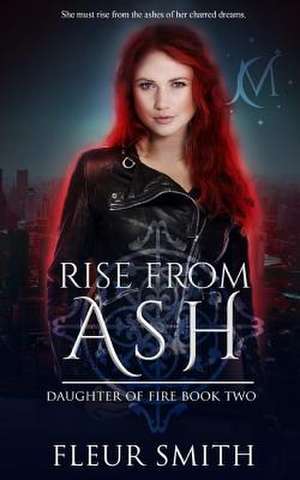 Rise from Ash de Smith, Fleur