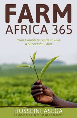 Farm Africa 365 de Asega, Husseini