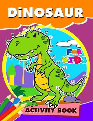 Dinosaur Activity Book for Kids de Preschool Learning Activity Designer