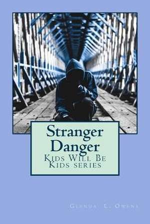 Stranger Danger de Glenda L. Owens