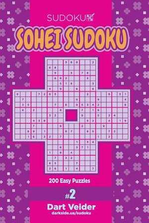 Sohei Sudoku - 200 Easy Puzzles (Volume 2) de Veider, Dart