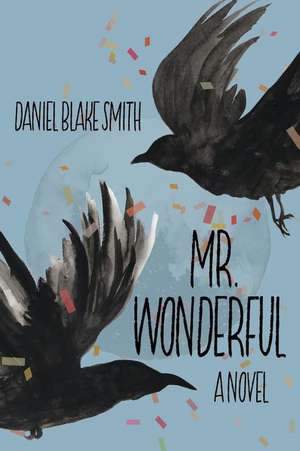 Mr. Wonderful de Daniel Blake Smith