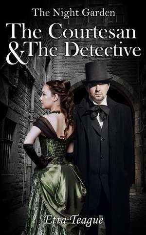 The Courtesan & the Detective de Teague, Etta