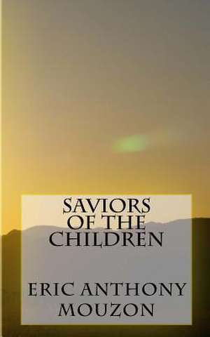 Saviors of the Children de Mouzon, Eric Anthony