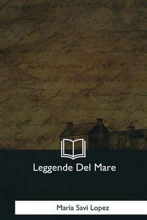 Leggende del Mare de Maria Savi Lopez