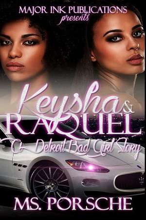 Keysha & Raquel de Porsche, MS