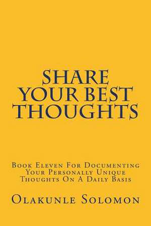 Share Your Best Thoughts de Olakunle Solomon Fatoye