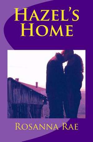 Hazel's Home de Rosanna Rae