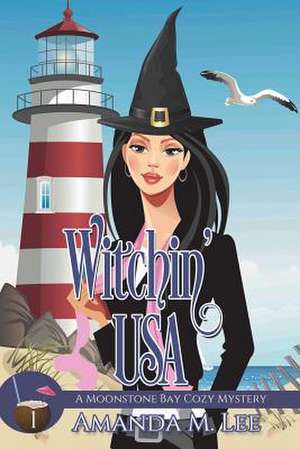 Witchin' USA de Amanda M. Lee