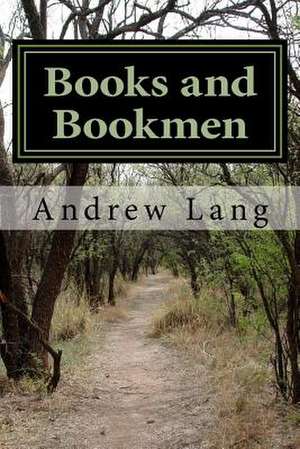 Books and Bookmen de Andrew Lang